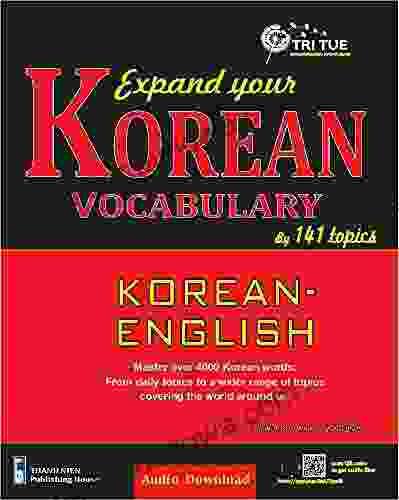 Expand your Korean vocabulary by 141 topics: 4000 words Korean English Master over 4000 words: From daily topics to a wider range of topics covering the world around us