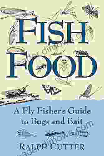 Fish Food: A Fly Fisher S Guide To Bugs And Bait