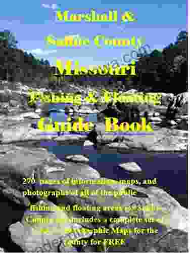 Saline County Missouri Fishing Floating Guide Book: Complete Fishing And Floating Information For Saline County Missouri (Missouri Fishing Floating Guide Books)