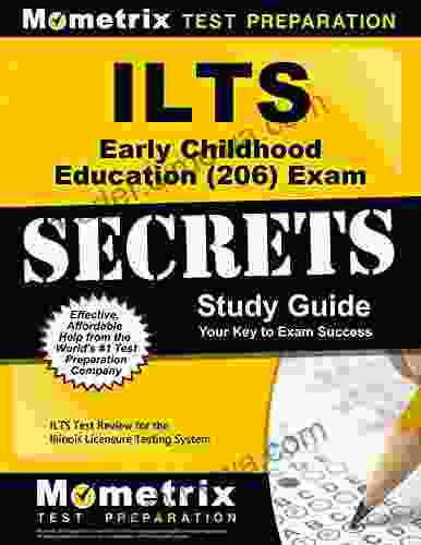 ILTS Early Childhood Education (206) Exam Secrets Study Guide: ILTS Test Review For The Illinois Licensure Testing System