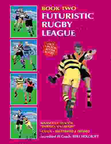 2: Futuristic Rugby League: Academy Of Excellence For Coaching Rugby Skills And Fitness Drills