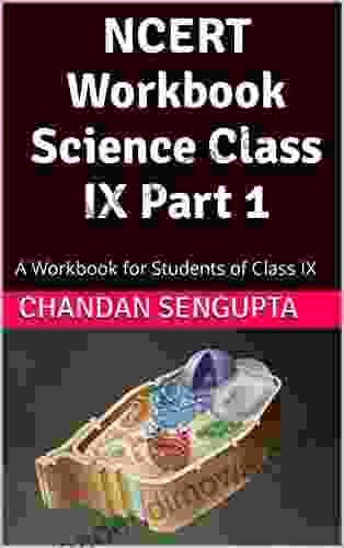 NCERT Workbook Science Class IX Part 1: A Workbook For Students Of Class IX (Creative Commons 19)