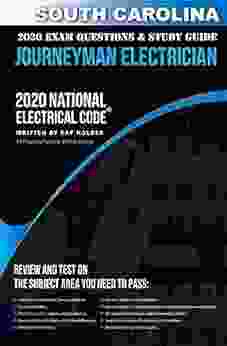 South Carolina 2024 Journeyman Electrician Exam Questions And Study Guide: 400+ Questions For Study On The National Electrical Code