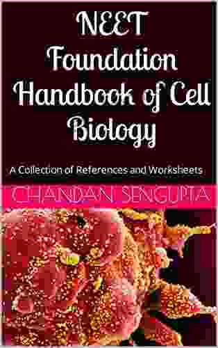 NEET Foundation Handbook of Cell Biology: A Collection of References and Worksheets (NEET Foundation 7)