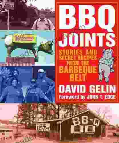 BBQ Joints: Stories And Secret Recipes From The Barbeque Belt (NONE)