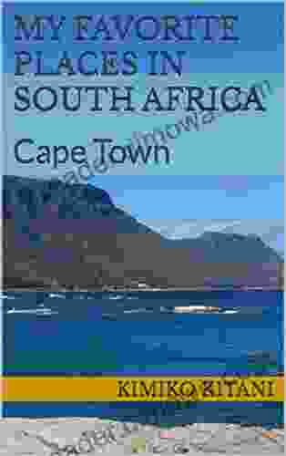 My Favorite Places In South Africa: Cape Town