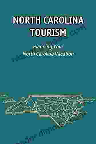 North Carolina Tourism: Planning Your North Carolina Vacation: North Carolina Travel Guide