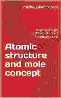 Atomic Structure And Mole Concept : Toppers Notes For NEET And JEE / Ncert Based Guaranteed