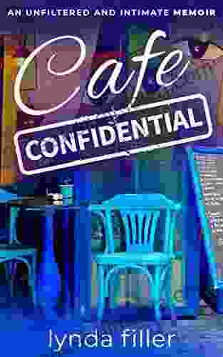 CAFE CONFIDENTIAL: An unfiltered and intimate memoir (Intimate and Unfiltered Memoirs)