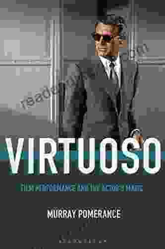 Virtuoso: Film Performance And The Actor S Magic