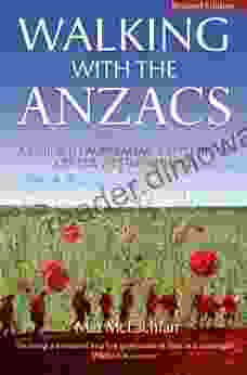 Walking with the ANZACS: The authoritative guide to the Australian battlefields of the Western Front