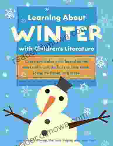 Learning About Winter with Children s Literature (Learning About )