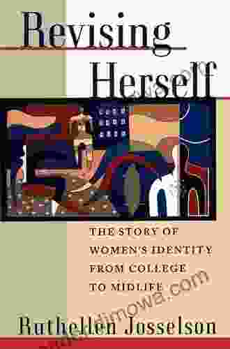 Revising Herself: Women S Identity From College To Midlife